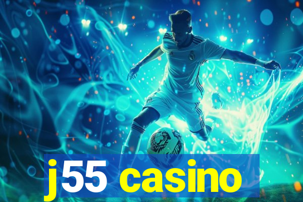 j55 casino